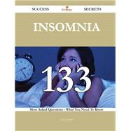 Insomnia: 133 Most Asked Questions on Insomnia - What You Need to Know
