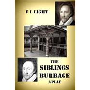 The Siblings Burbage: A Play With Shakespeare