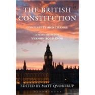 The British Constitution: Continuity and Change A Festschrift for Vernon Bogdanor