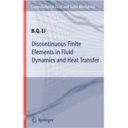 Discontinuous Finite Elements in Fluid Dynamics And Heat Transfer
