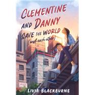 Clementine and Danny Save the World (and Each Other)