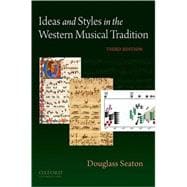 Ideas and Styles in the Western Musical Tradition