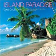 Island Paradise 2009 Calendar: A Photographic Journey to Beautiful Beaches of the World