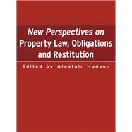 New Perspectives on Property Law: Obligations and Restitution