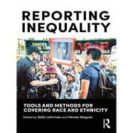 Reporting Inequality: Tools and Methods for Covering Race and Ethnicity