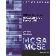 MCSA Guide to Microsoft SQL Server 2012 (Exam 70-462)