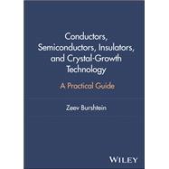 Conductors, Semiconductors, Insulators, and Crystal-Growth Technology