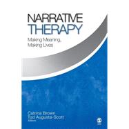 Narrative Therapy : Making Meaning, Making Lives