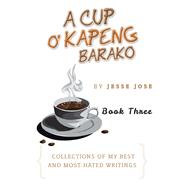 A Cup O' Kapeng Barako