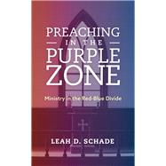 Preaching in the Purple Zone Ministry in the Red-Blue Divide