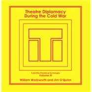Theatre Diplomacy During the Cold War