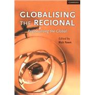 Globalising the Regional, Regionalising the Global