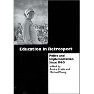 Education in Retrospect Policy and Implementation Since 1990