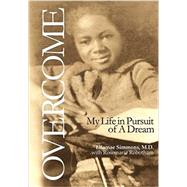 Overcome: My life in pursuit of dream