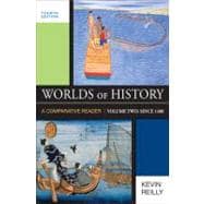 Worlds of History, Volume Two: Since 1400 A Comparative Reader,9780312549886