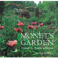 Monet's Garden : Through the Seasons at Giverny