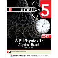 5 Steps to a 5: AP Physics 1 Algebra-Based 2023