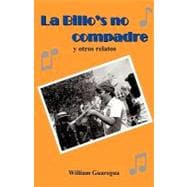 La Billo's no compadre / The Billo's no Friend: Y otros relatos / And other Stories