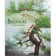 Bonsai A Care Manual