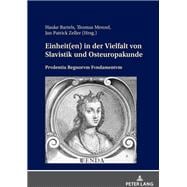 Einheit(en) in der Vielfalt von Slavistik und Osteuropakunde