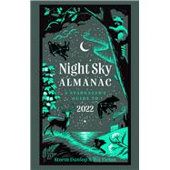 Night Sky Almanac 2022 A Stargazer’s Guide