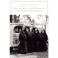 Neighbors and Missionaries A History of the Sisters of Our Lady of Christian Doctrine
