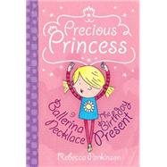 Precious Princess: Ballerina Necklace & the Birthday Present