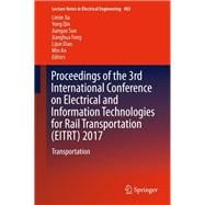 Proceedings of the 3rd International Conference on Electrical and Information Technologies for Rail Transportation Eitrt 2017