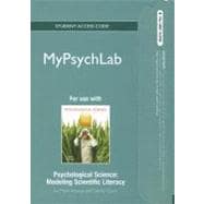 NEW MyPsychLab without Pearson eText -- Standalone Access Card -- for Psychological Science Modeling Scientific Literacy