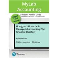 Horngren's Financial & Managerial Accounting, The Financial Chapters -- MyLab Accounting with Pearson eText Access Code