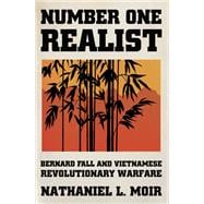 Number One Realist Bernard Fall and Vietnamese Revolutionary Warfare