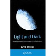 Light and Dark: An exploration in science, nature, art and technology