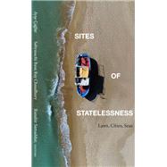 Sites of Statelessness