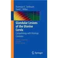 Glandular Lesions of the Uterine Cervix