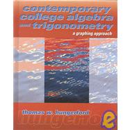 Contemporary College Algebra and Trigonometry: A Graphing Approach