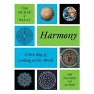 Harmony : A New Way of Looking at Our World