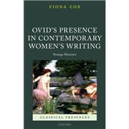 Ovid's Presence in Contemporary Women's Writing Strange Monsters
