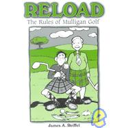 Reload : The Rules of Mulligan Golf