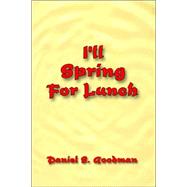 I'll Spring For Lunch