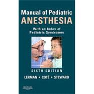 Manual of Pediatric Anesthesia: With an Index of Pediatric Syndromes