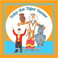Toby the Tiger Tamer