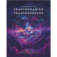 Transhumanism Transcendence Collectors Edition