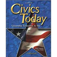 Civics Today: Citizenship, Economics, and You, Student Edition