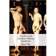 Emotion and decision making explained