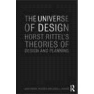 The Universe of Design: Horst Rittel's Theories of Design and Planning