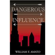 Dangerous Influence