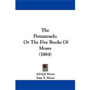 Pentateuch : Or the Five Books of Moses (1884)