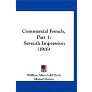 Commercial French, Part : Seventh Impression (1916)