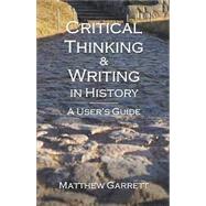 Critical Thinking & Writing in History: A User's Guide