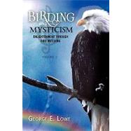 Birding and Mysticism : Enlightenment through bird Watching
